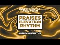 Elevation Rhythm - Praises Lyrics INSTRUMENTAL