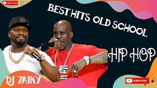 BEST HITS OLD SCHOOL HIP HOP MIXTAPE/MOST WANTED HIP HOP MIX/DJ ZAIKY/DMX/50CENT