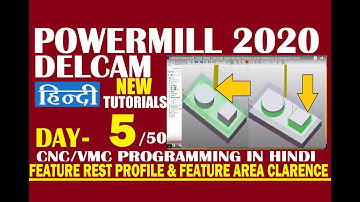 Delcam Powermill 2020 Hindi Tutorials: Feature Rest Profile & Feature Area Clarence tool path
