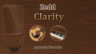 Clarity - Zedd (Acoustic Karaoke) chords