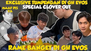 KONTEN EXCLUSIVE TUMPENGAN SPECIAL CLOVER OUT EVOS !! SERU BANGET DI GH EVOS SEKARANG RAME BANGET !!