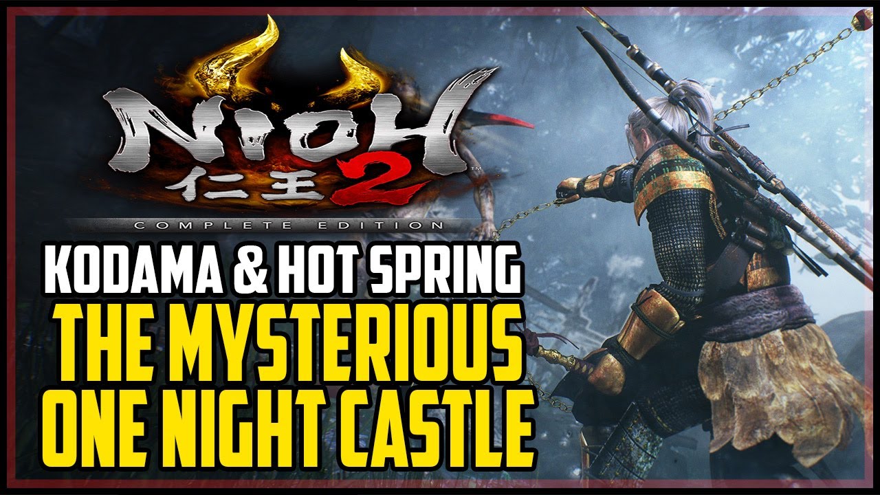 Nioh 2 The Mysterious One Night Castle All Kodama & Hot Springs Locations