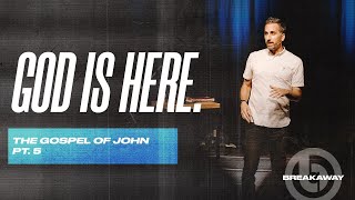 God Is Here.