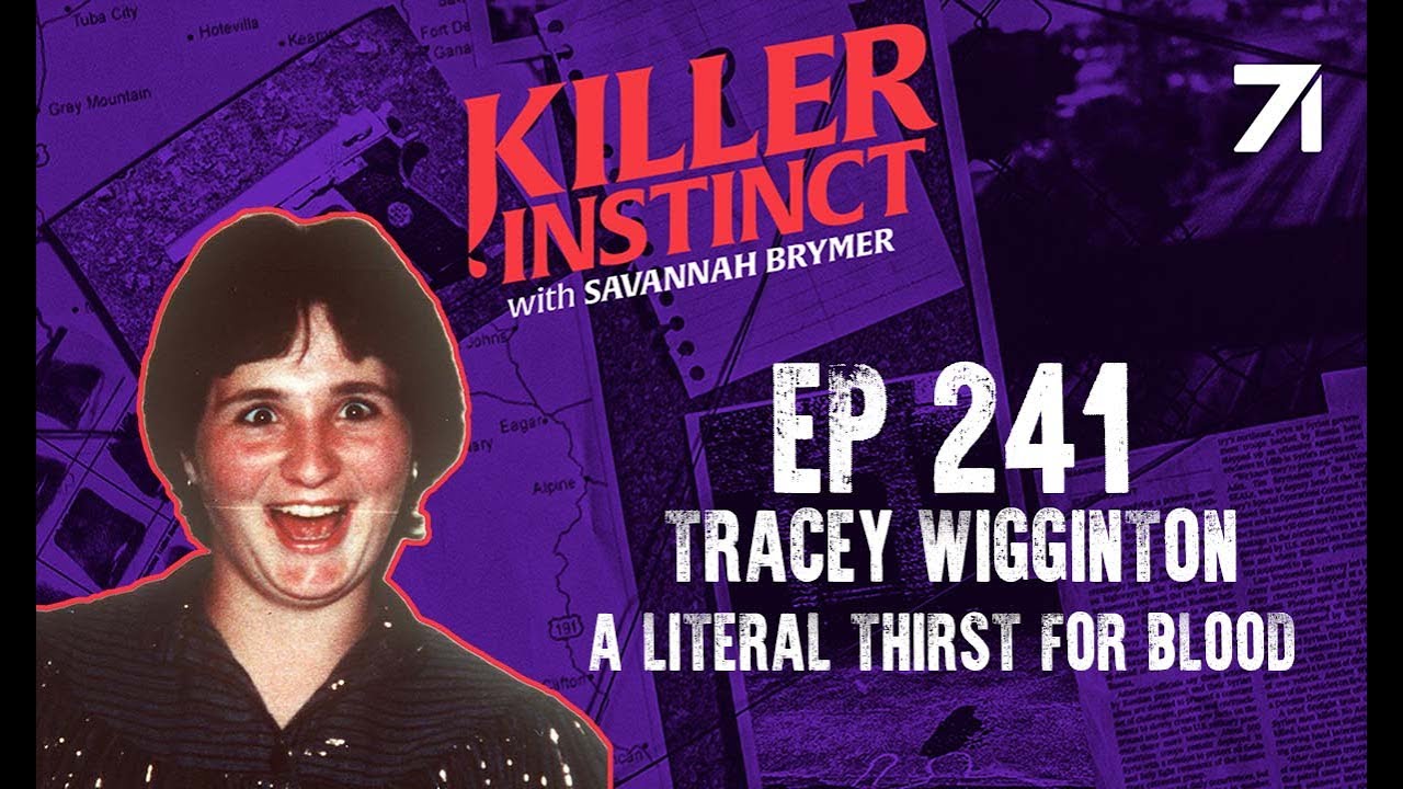 SOLVED: Tracey Wigginton: A Literal Thirst For Blood