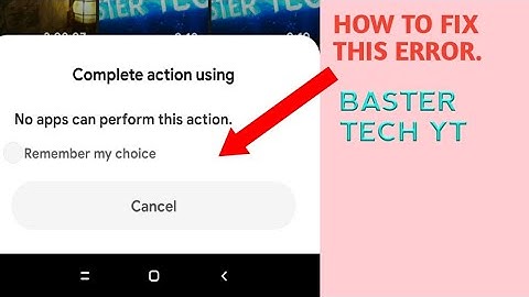 HOW TO FIX YOUTUBE ERROR (NO APPS CAN PERFORM THIS ACTION). BY BASTER TECH YT.