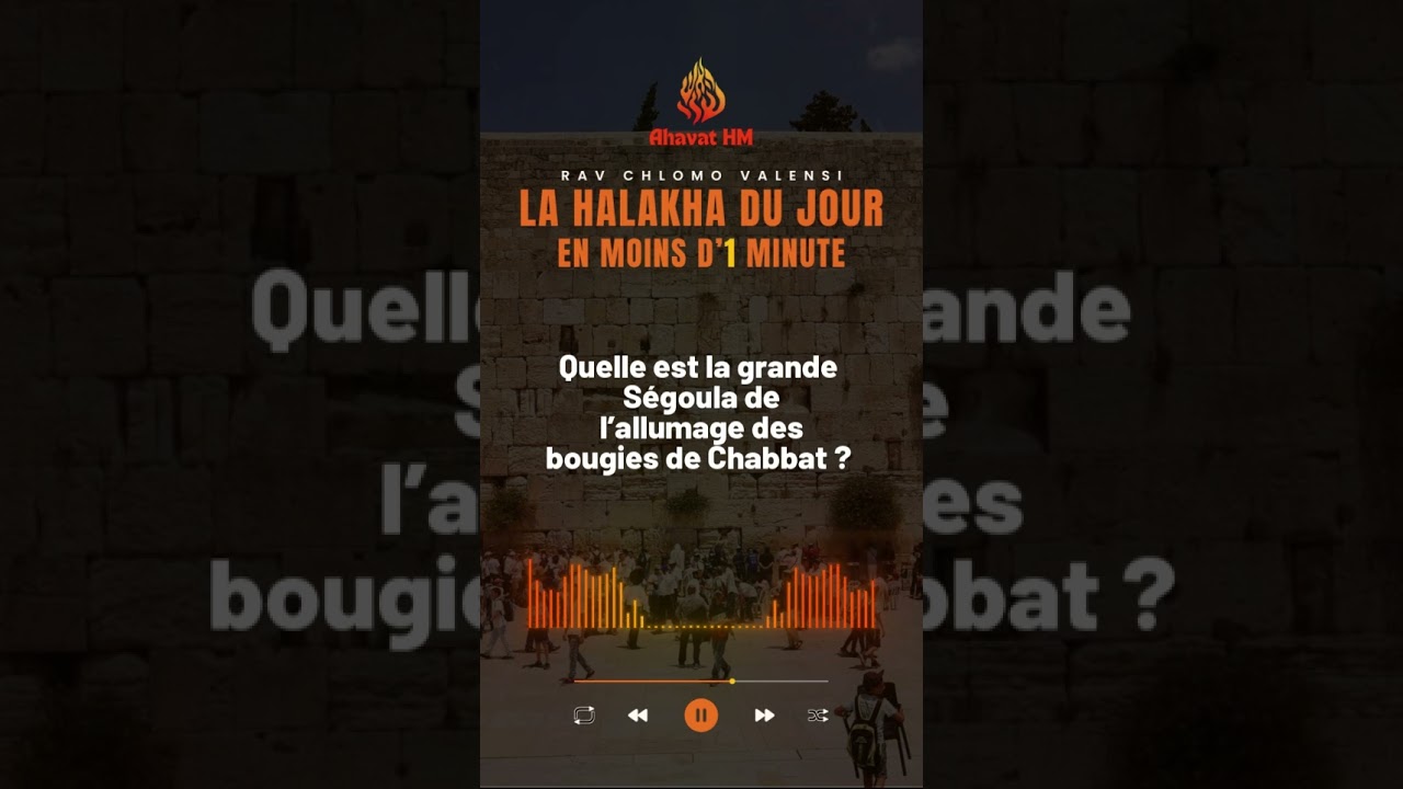 Quelle est la grande ségoula de l’allumage des bougies de Chabbat ? - Rav Chlomo Valensi