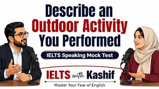 IELTS Speaking Mock Test 2026 | Describe an Outdoor Activity You Performed | Band 8.5 Sample Answers