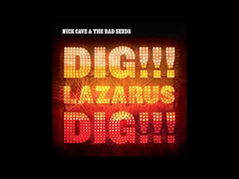 Nick Cave and The Bad Seeds - Dig, Lazarus, Dig!!! (full album)