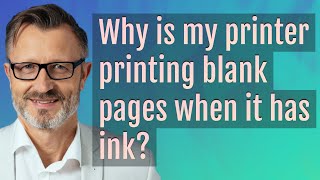 Why Is My Printer Printing Blank Pages When It Has Ink?