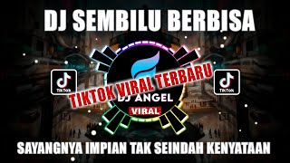 Dj Sembilu Berbisa Remix Viral Tiktok Terbaru 2022 Sayangnya Impian Tak Seindah Kenyataan  Bass