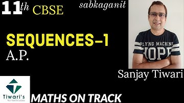 Sequences and Series Class 11 Chapter 9 L-1 | Arithmetic Progression/n-th term/Sum|Sanjay Tiwari Sir