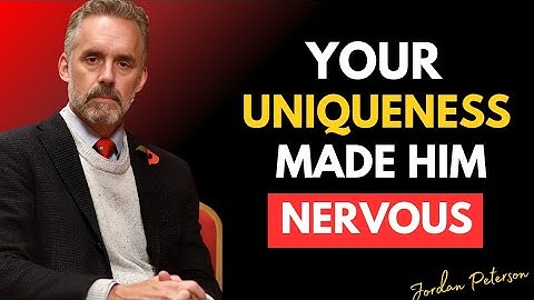 Your Uniqueness Made Him Nervous | Why Standing Fully Formed is Your Superpower | Jordan Peterson 