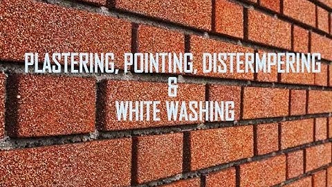 Plastering & Pointing || Defects in Plastering || Distempering || White Washing
