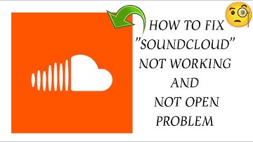 How To Fix "SoundCloud" App Not Working Problem|| "SoundCloud" App Not Open Problem
