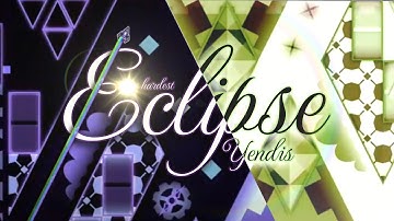 Eclipse by Yendis (Insane Demon) 100% | Geometry Dash | NEW HARDEST