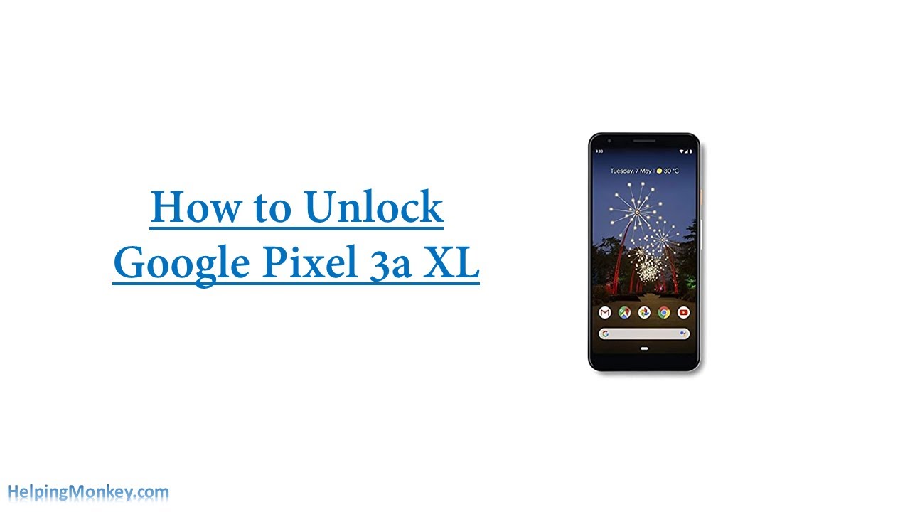 How To Unlock Google Pixel 3a Xl When Forgot Password For Gsm