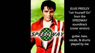 Video thumbnail of "Elvis Presley - Let Yourself Go (cover)"