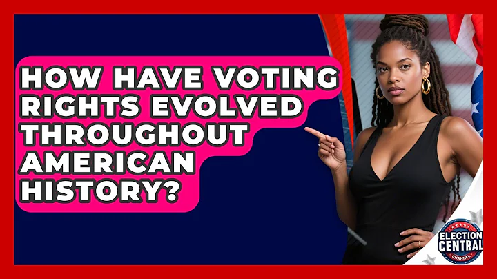 How Have Voting Rights Evolved Throughout American History? | Election Central Channel News