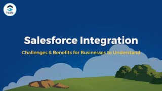 Salesforce Integration - Challanges and Benefits for Businesses