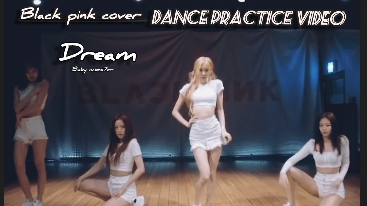BLACK PINK COVER DREAM BY BABY MONS7ER DANCE PERFORMANCE VIDEO.# ...