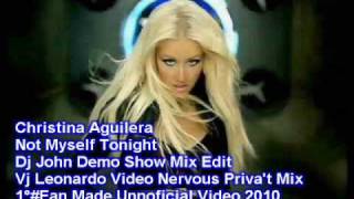 CHRISTINA AGUILERA - NOT MYSELF TONIGHT ( VDJ LEONARDO VIDEO DEMO REMIX 2010 )