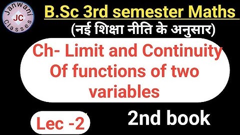 B.Sc 3rd semester Maths || Ch-Limit and Continuity|| Maths by Jyoti chaudhary ✍️✍️