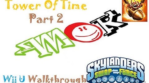 Mok: Skylanders Swap Force (Wii U) Walkthrough The Tower Of Time Adventure Pack (Part 2 Of 3)