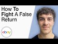How To Fight a False Return on eBay and Not Pay Return Shipping! [2025 Full Guide]