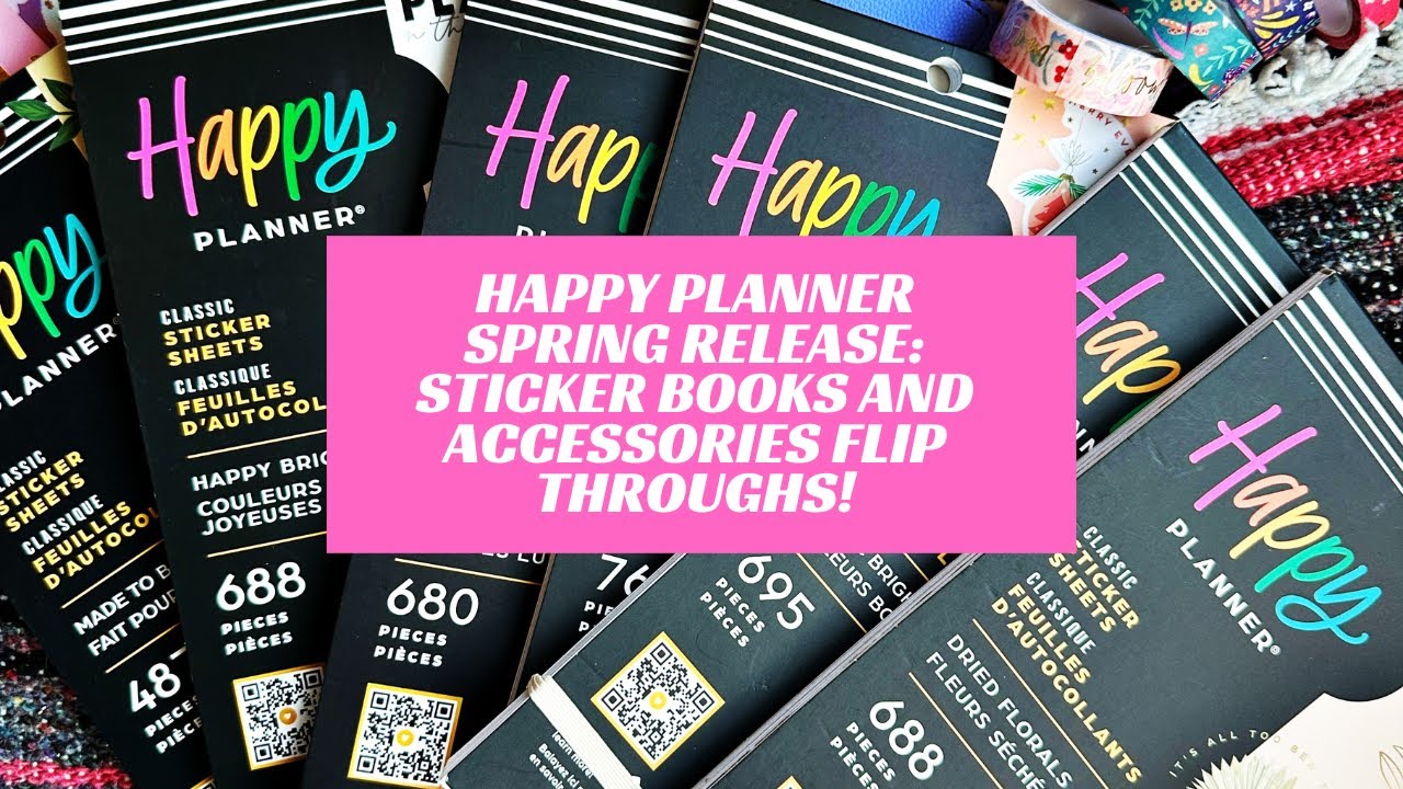 Happy Planner Spring Release: Sticker Books and Accessories Flip ...