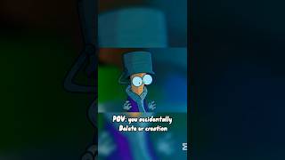 When You Delete Ur Creation Tadc Animation