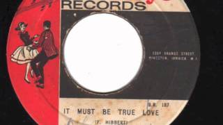 IT MUST BE TRUE LOVE - THE MAYTALS chords