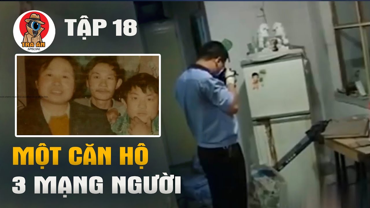 Căn Hộ Ánh Đèn Ma Quái - Sự Thật Về Một Gia Đình 3 Người Biến Mất Bí Ẩn - Tra Án Special