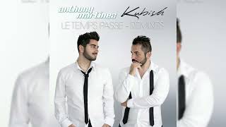 Kubish Anthony Martinez - Le Temps Passe Elyon Remix