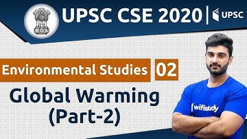 12:00 PM - UPSC CSE 2020 | Environmental Studies by Sumit Sir | Global Warming (Part-2)