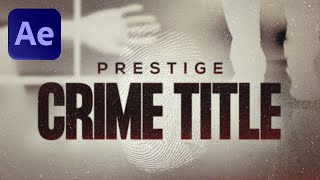 Create a True Crime Title in 10 Minutes with After Effects