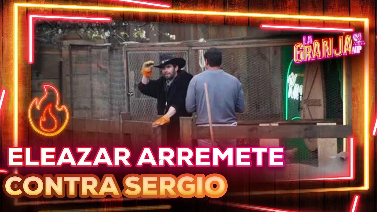 Eleazar le reclama a Sergio que nunca hace nada y arremete contra él 😱🔥👊