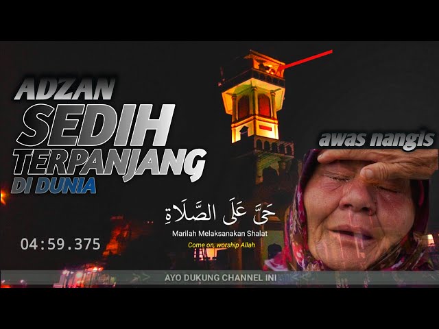 Adzan Sedih Merdu Terpanjang Di Indonesia, Kumandang Azan Bilal ماشاالله 😭🇮🇩 class=