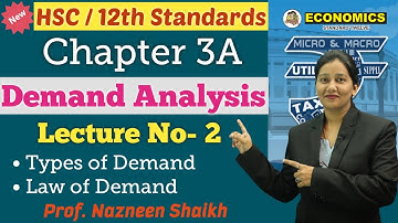 Economics || Demand Analysis || Chapter 3A | Class 12th | Lecture No. 2 | Prof. Nazneen Shaikh |
