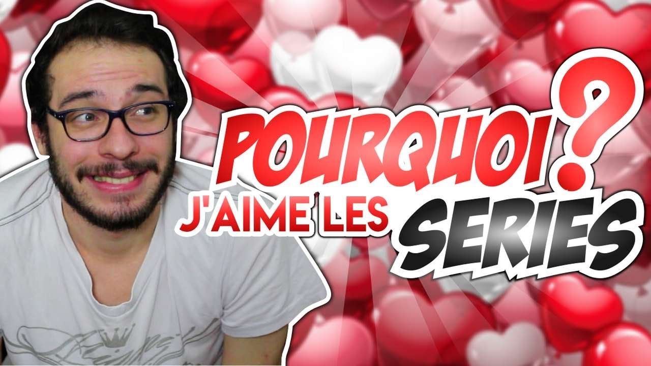 POURQUOI J'AIME LES SÉRIES ? adlı videoyu YouTube'da izle POURQUOI J'AIME LES SÉRIES ? adlı videoyu YouTube'da izle