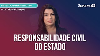 Responsabilidade Civil do Estado | Prof.ª Flávia Campos - YouTube