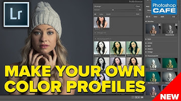 HOW TO MAKE new Color Profiles for Lightroom and ACR