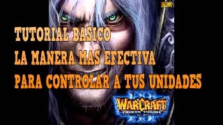 Wc3 Tutorial Basico Manejo Adecuado De Unidades D