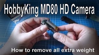 MD80 mini video camera - stripping out the extra weight for RC flying