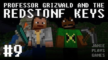 Minecraft: Professor Grizwald and the Redstone Keys - Part 9