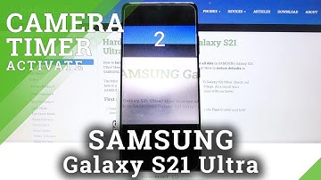 How to Use Camera Timer on SAMSUNG Galaxy S21 Ultra – Set Up Camera Timer