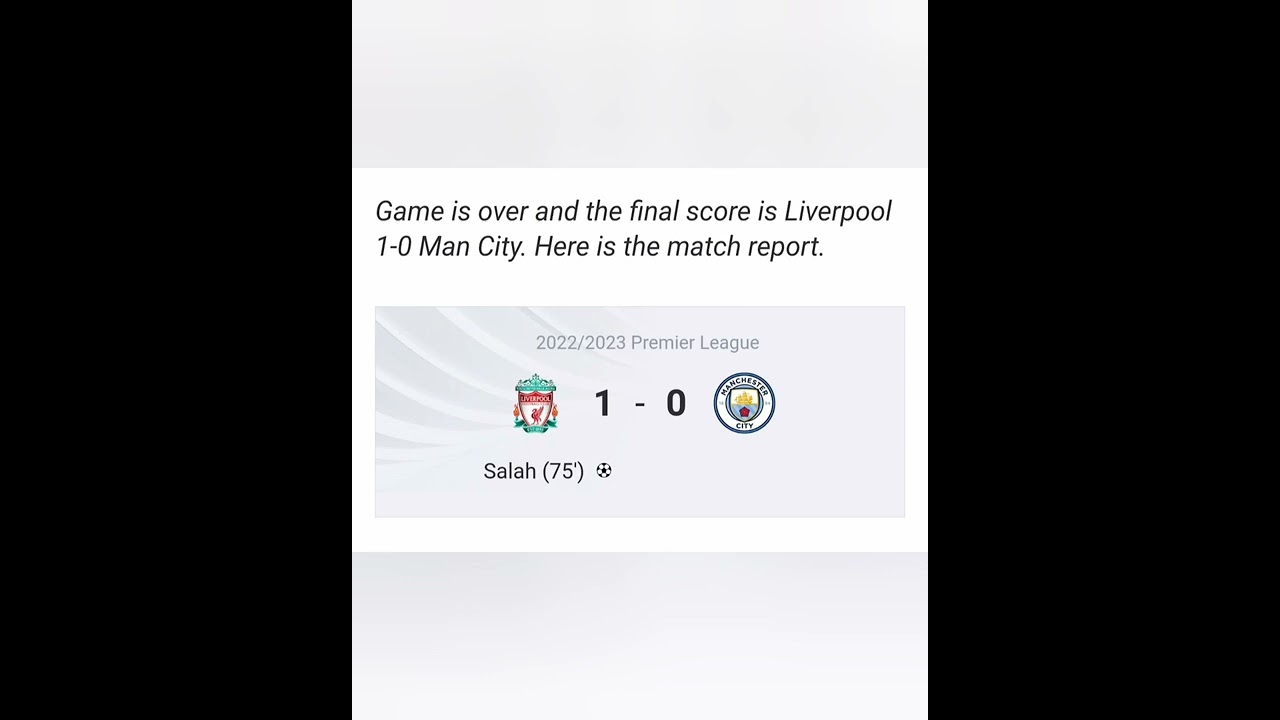 Liverpool 1-0 Man City: Alisson assists Salah to net winner, Haaland fires blank