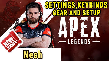 Nesh Apex Legends Settings, Keybinds, Sensitivity, Gear and Setup 2020 Update