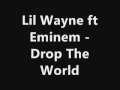 Lil Wayne ft. Eminem - Drop The World Lyrics (Dirty) Mp3 Song