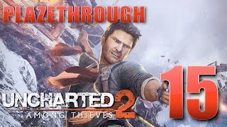Plazethrough: Uncharted 2: Among Thieves (Part 15) FINAL