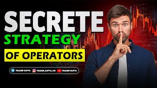 how operators trade in market | psychology of big playes
